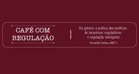 ANTT realiza evento do "Café com Regulação" nesta quinta