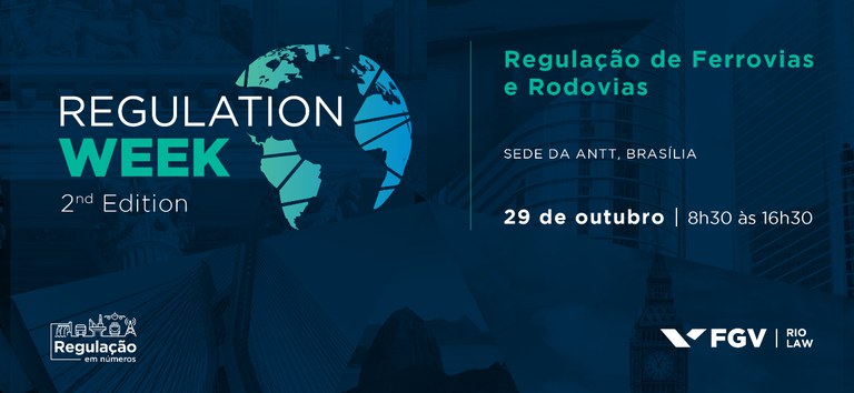 ANTT sedia a 2ª edição da Regulation Week, com foco na regulação de ferrovias, rodovias, portos e aeroportos