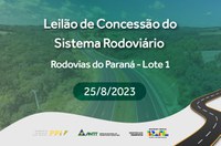 ANTT vai realizar leilão do 1º lote das Rodovias no Paraná em 25/8