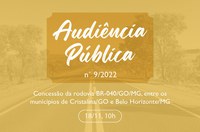 Audiência Pública nº 9/2022 vai debater concessão da BR-040/GO/MG nesta sexta (18/11)