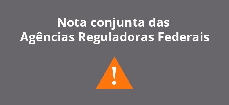 Nota Conjunta das Agências Reguladoras Federais