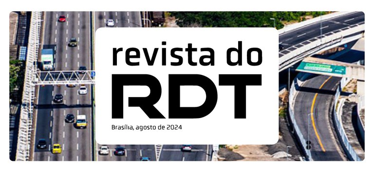 Nova revista do RDT: inovações e avanços tecnológicos nas rodovias federais concedidas