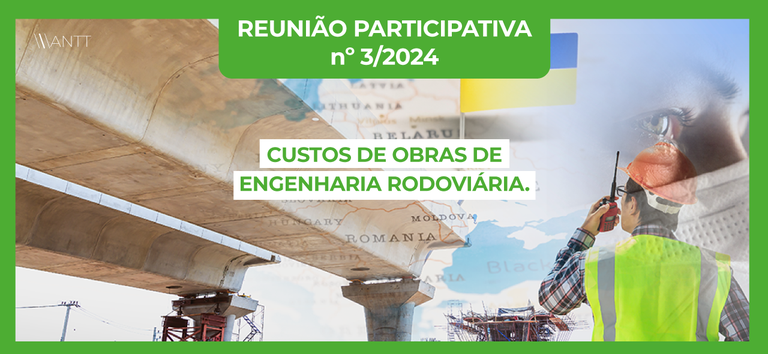 Reunião participativa avalia impactos da pandemia e conflito russo-ucraniano nos preços das obras rodoviárias