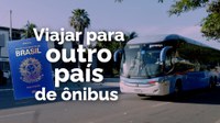 Vídeo tutorial esclarece sobre o transporte rodoviário internacional de passageiros