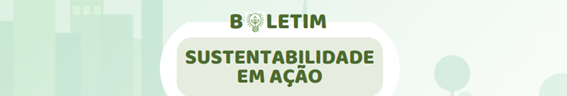 Boletim “Sustentabilidade em Ação