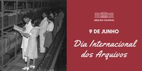 AN celebra o Dia Internacional dos Arquivos