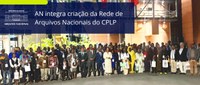 AN integra criação da Rede de Arquivos Nacionais da CPLP