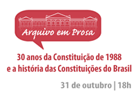 Arquivo em Prosa: “30 anos da Constituição de 1988 e a história das Constituições do Brasil”