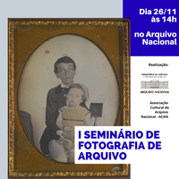 Arquivo Nacional e ACAN promovem Seminário de Fotografia de Arquivo