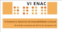 Arquivo Nacional participa do VI Encontro Nacional de Acessibilidade Cultural