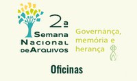 Arquivo Nacional promove oficinas na II Semana Nacional de Arquivos