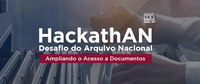 Cerimônia vai encerrar primeiro hackathon do Arquivo Nacional