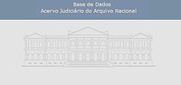 Conhecendo a documentação judiciária custodiada pelo Arquivo Nacional