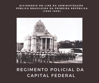 Novo verbete no Dicionário Administração Pública Brasileira: Regimento Policial da Capital Federal