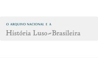 O Arquivo Nacional e a História Luso-Brasileira