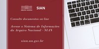 Quer pesquisar no Arquivo Nacional? Acesse o SIAN