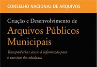 Série Conarq - Criação e Desenvolvimento de Arquivos Públicos Municipais