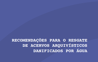 Série Conarq: Recomendações para o resgate de acervos arquivísticos