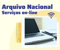 Arquivo Nacional disponibiliza serviços on-line