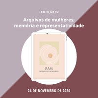 Webinário "Arquivos de mulheres memória e representatividade"