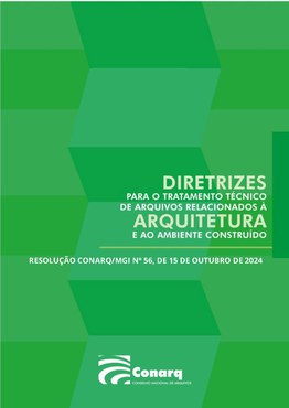 Diretrizes para o tratamento técnico de arquivos relacionados à arquitetura e ao ambiente construído