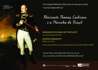 200 da Independência | Almirante Thomas Cochrane e a Marinha do Brasil