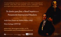 200 da Independência | De dentro para fora: o Brasil Império e o Pensamento Internacional Brasileiro