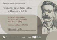 Lives da BN | "Personagens da BN: Ramiz Galvão, o Bibliotecário Perfeito"