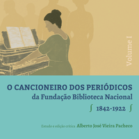 BN publica "O cancioneiro dos periódicos da Fundação Biblioteca Nacional (1842-1922), em dois volumes