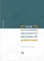FBN lança a 2ª edição do Guia do Patrimônio Bibliográfico Nacional de Acervo Raro