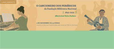 FBN lança nesta sexta-feira o livro “O cancioneiro dos periódicos”, em evento online