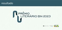 Resultados dos Prêmios Literários Biblioteca Nacional 2023