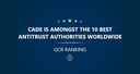CADE is considered one of the best antitrust agencies worldwide for the eighth consecutive year