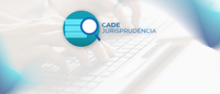 Cade atualiza sistema Busca de Jurisprudência