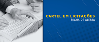 Cade publica checklist com sinais de alerta para identificação de cartel em licitações