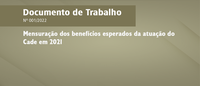 Estudo do DEE apresenta benefícios esperados da atuação do Cade em 2021