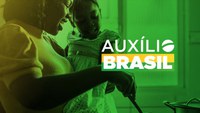 Auxílio Brasil vai contemplar 17,5 milhões de famílias no mês de janeiro