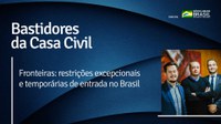 Casa Civil coordena discussões sobre restrições excepcionais e temporárias de entrada no Brasil