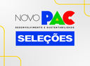 Novo PAC Seleções tem adesão de 96% dos municípios