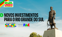 Governo Federal detalha investimentos de R$ 7,4 bi para o Rio Grande do Sul no Novo PAC Seleções