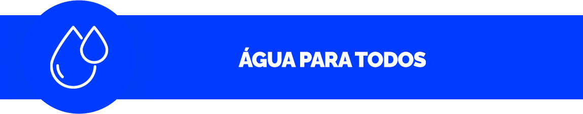 Fundo azul escuro, contém um ícone de duas gotas. Texto: Água para Todos