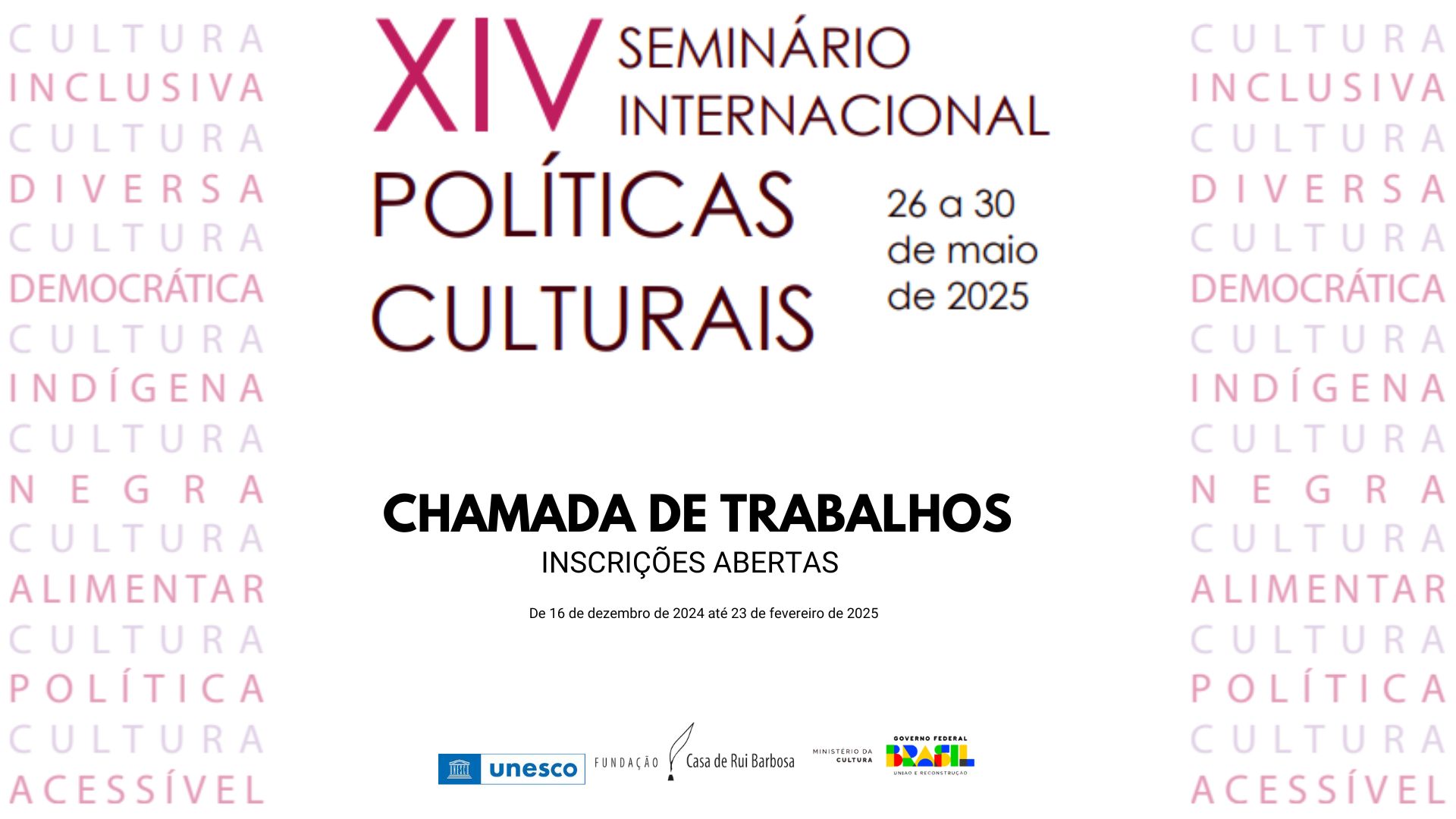 Fundação Casa de Rui Barbosa abre chamada de trabalhos para o XIV Seminário Internacional de Políticas Culturais