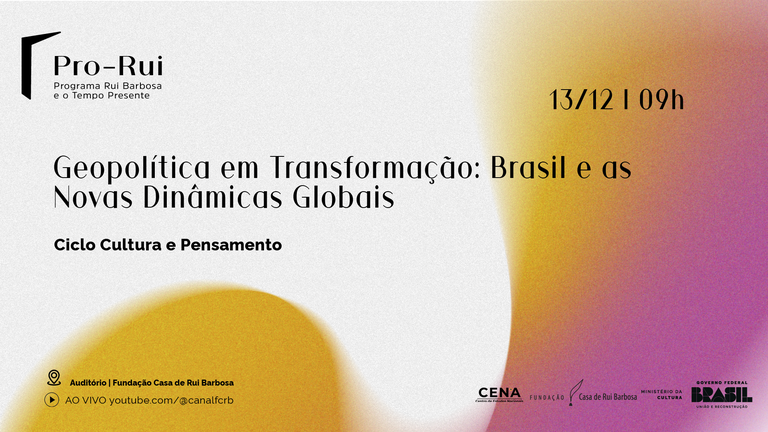 "Intersecções do Poder: Geopolítica, Comunicação e Economia Global" é tema de evento na Fundação Casa de Rui Barbosa