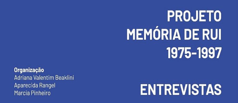 Projeto Memória de Rui: 1975-1997 – Entrevistas 