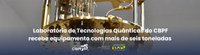 Laboratório de Tecnologias Quânticas do CBPF recebe equipamento com mais de seis toneladas