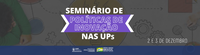 MCTI promove seminário sobre Política de Inovação nas UPs