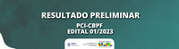 PCI/CBPF divulga resultado preliminar do Edital 01/2023