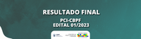 Resultado Final: PCI-CBPF Edital 01/2023