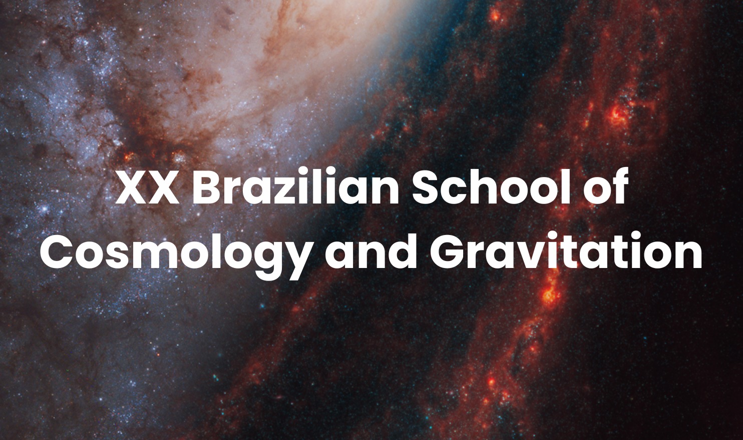 XX Brazilian School of Cosmology and Gravitation (BSCG)