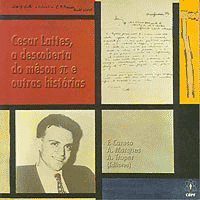 Cesar Lattes, a descoberta do méson e outras histórias